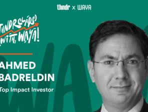 Thndr Claps with WAYA ft, Ahmed Badreldin, Top Impact Investor