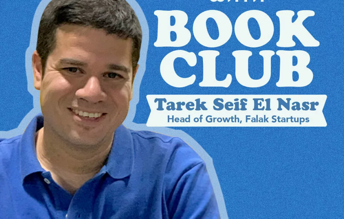 WAYA Book Club: Tarek Saif ElNasr,Head of Growth at Falak Startups