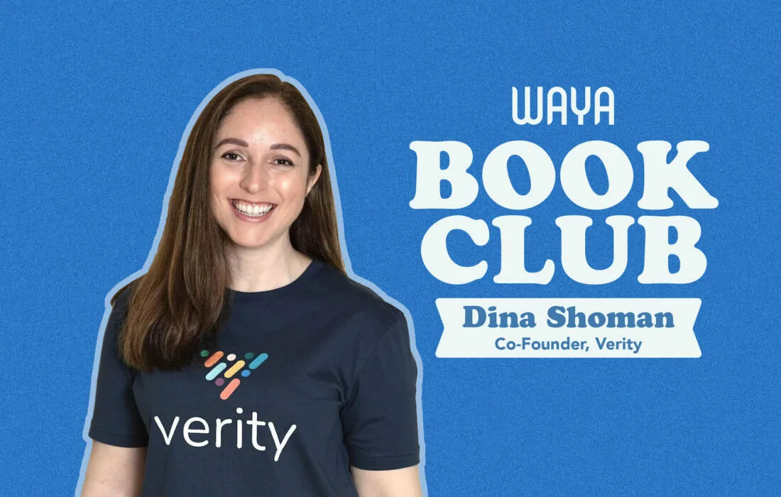 WAYA Book Club: Dina Shoman, Co-Founder of Verity