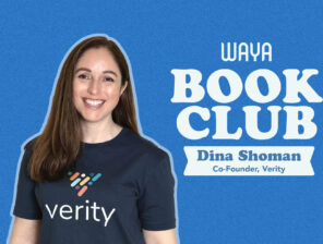 WAYA Book Club: Dina Shoman, Co-Founder of Verity