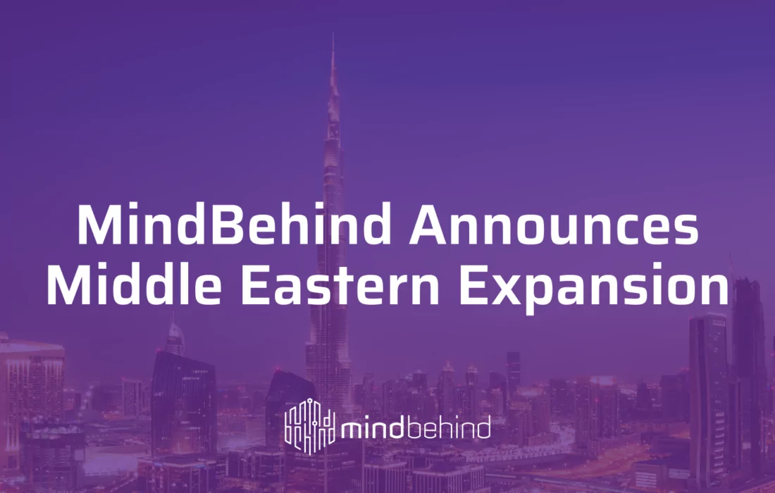 MindBehind expands to the Middle East with a Dubai office