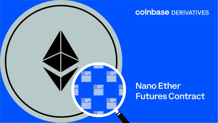 Coinbase launches Nano Ether Futures derivatives product for Retail Brokers